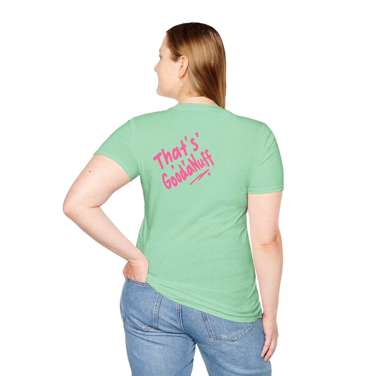 That's GoodaNuff Unisex Softstyle T-Shirt
