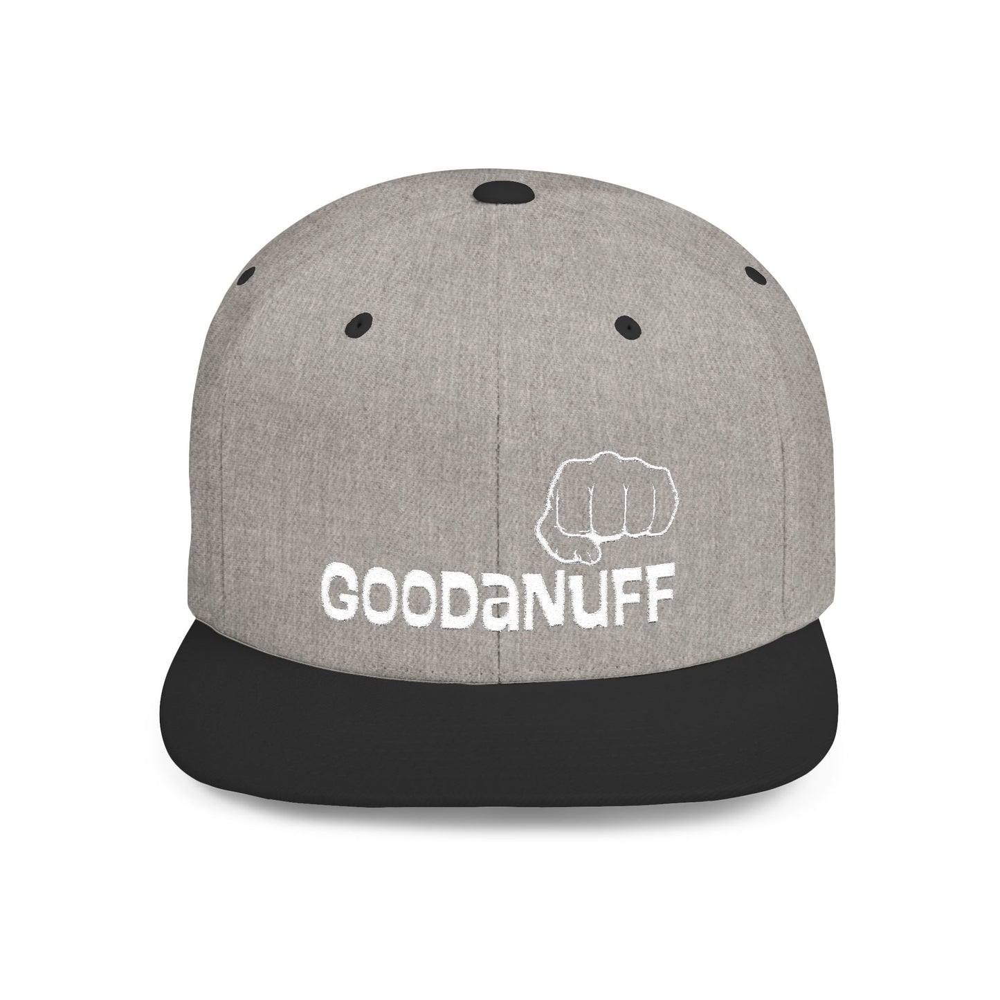 Your Best is...Goodanuff Embroidery Flat Bill Cap