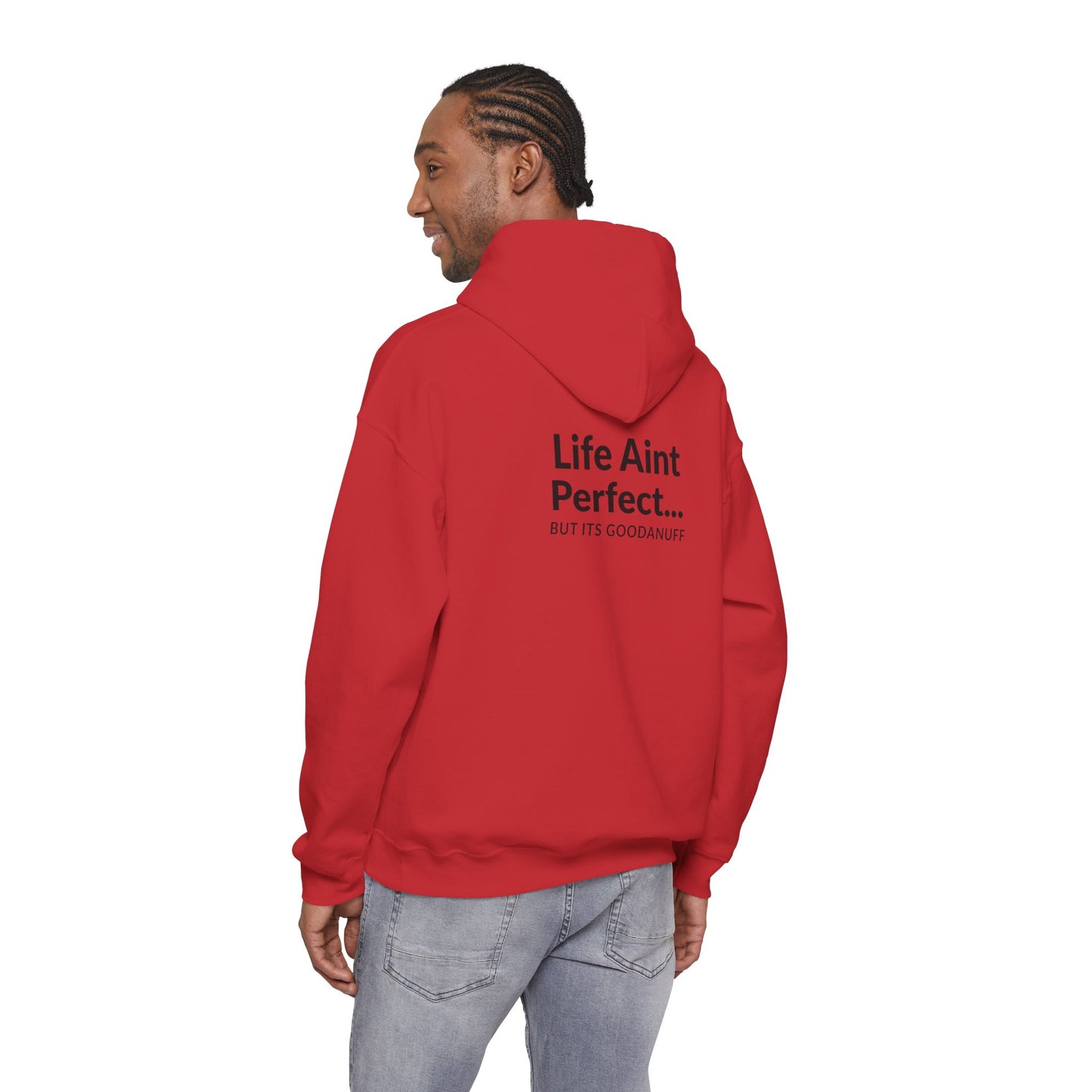 Life Aint Perfect but Its...GoodaNuff Hoodie