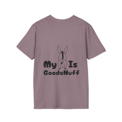 My A** is GoodaNuff Softstyle T-Shirt