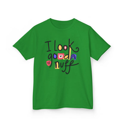I Look GoodaNuff Unisex Youth T-Shirt