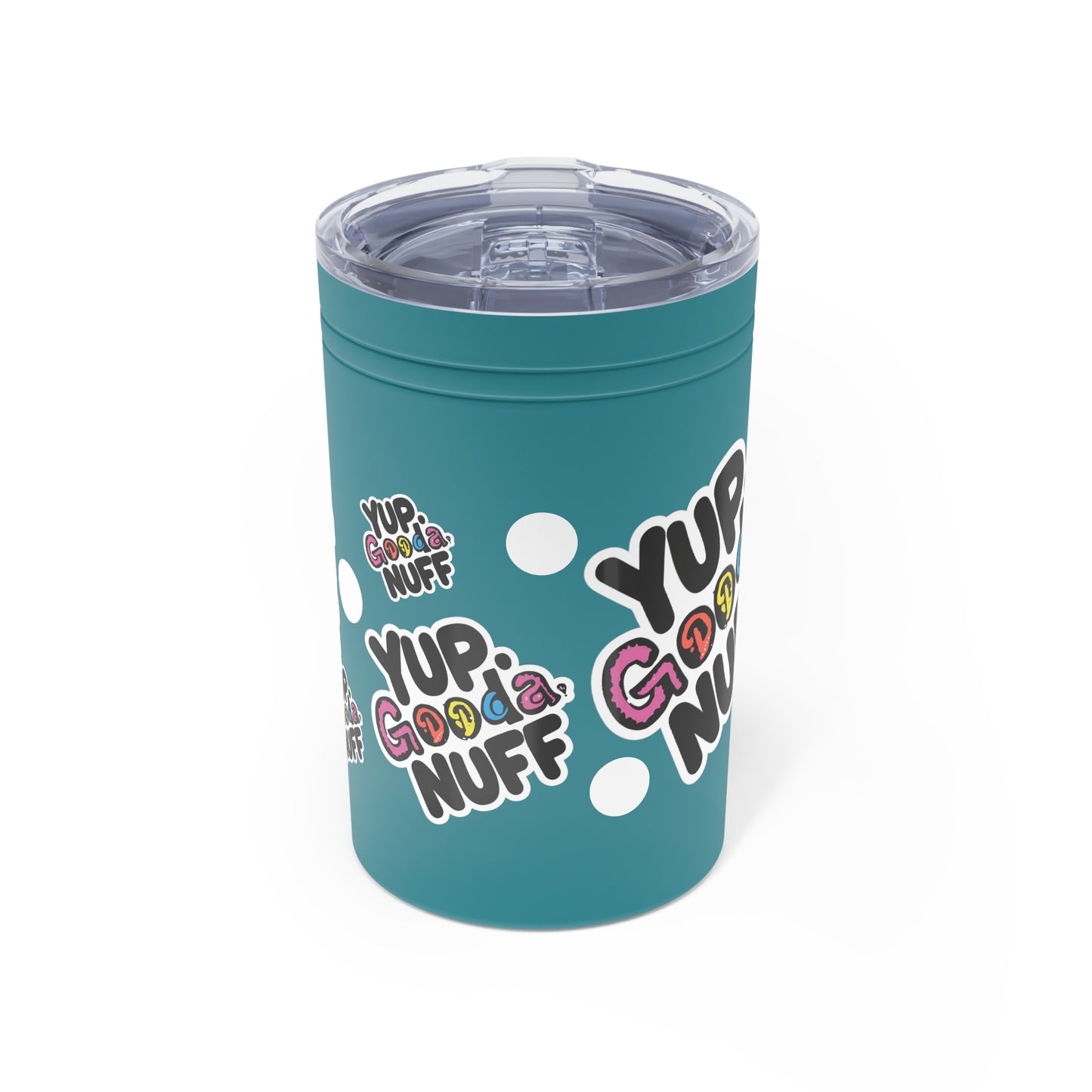 Yup. GoodaNuff Small Tumbler