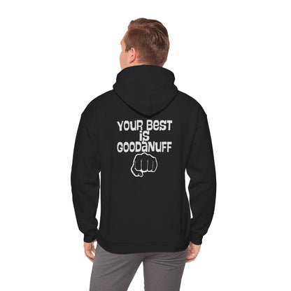 Your Best is...GoodaNuff Unisex Hoodie