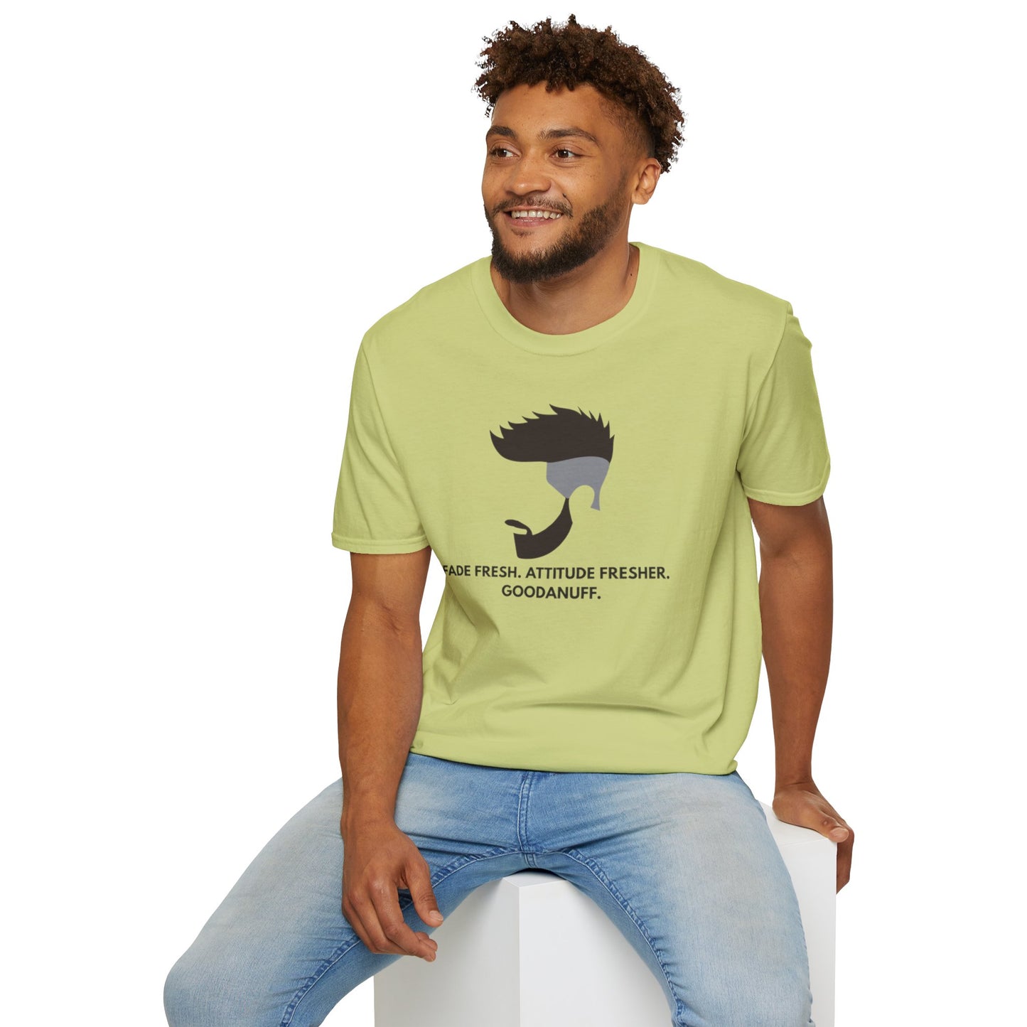 Fade Fresh. Attitude Fresher. GoodaNuff Unisex Softstyle T-Shirt