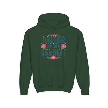 Together we are GoodaNuff Unisex Youth Hoodie