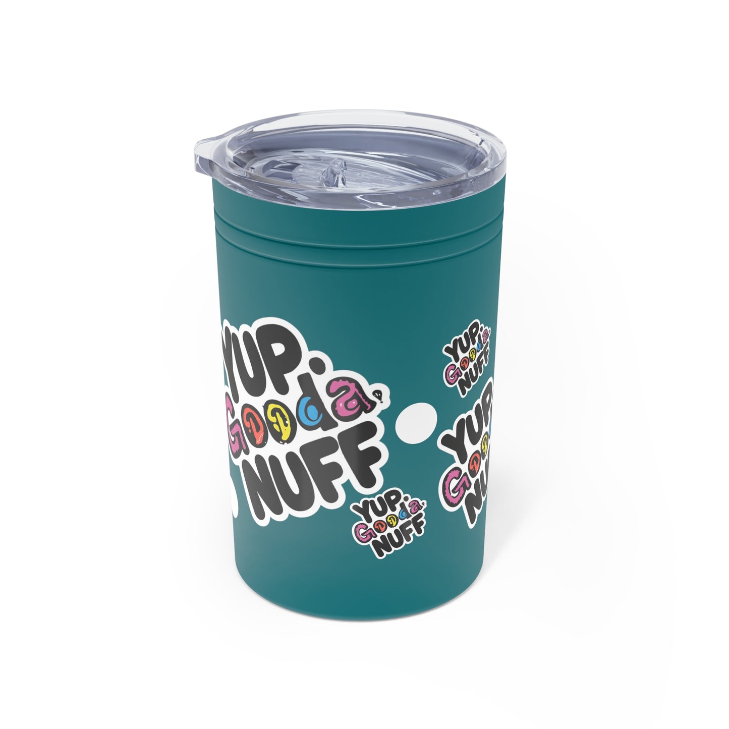 Yup. GoodaNuff Small Tumbler