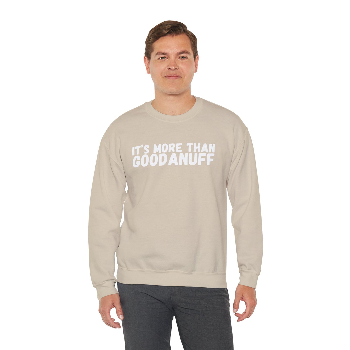 It's more than GoodaNuff Unisex Crewneck