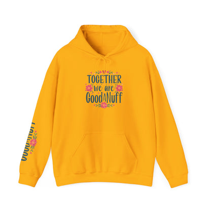 Together we are GoodaNuff Unisex Hoodie