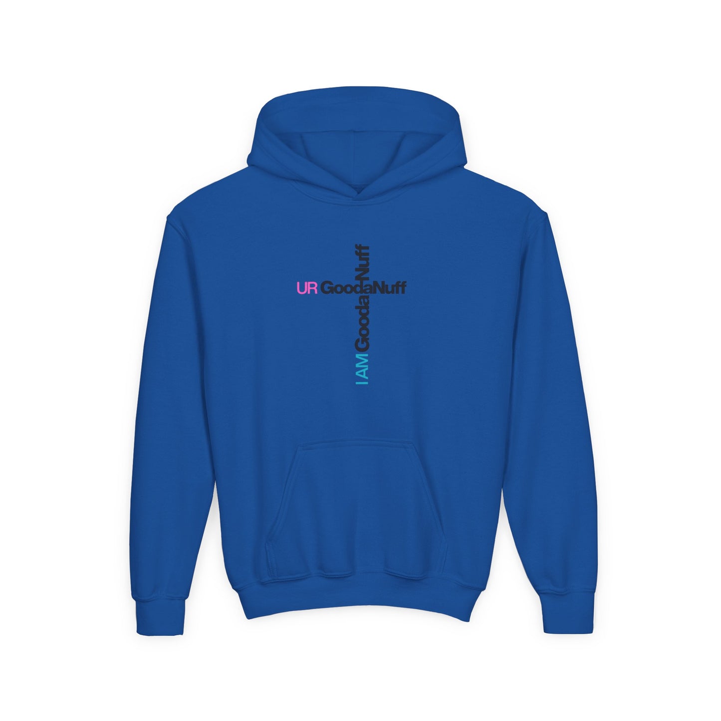 I AM GoodaNuff. UR GoodaNuff Unisex Youth Hoodie