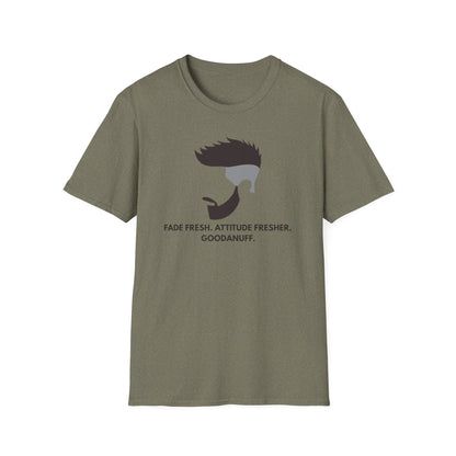 Fade Fresh. Attitude Fresher. GoodaNuff Unisex Softstyle T-Shirt
