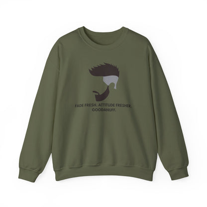Fade Fresh. Attitude Fresher. GoodaNuff Unisex Crewneck