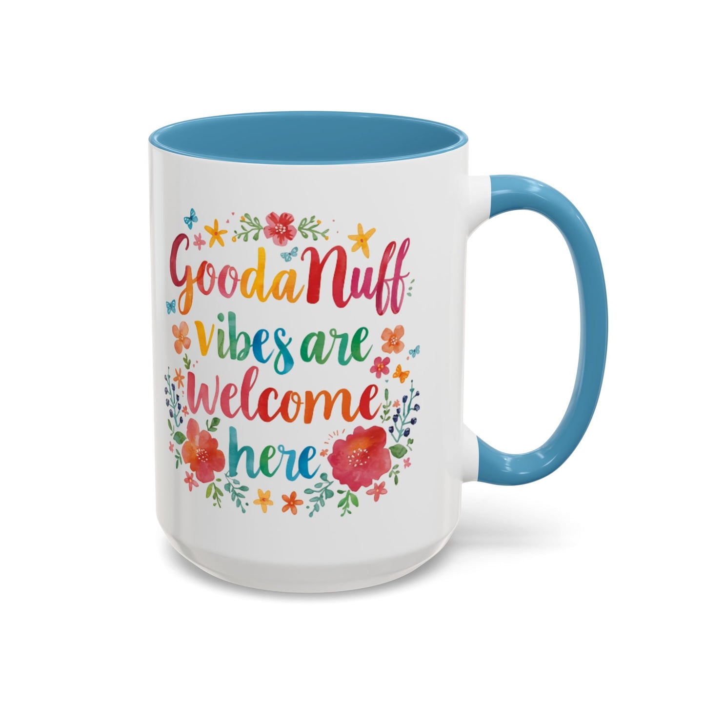 GoodaNuff Vibes are Welcome here Coffee Mug