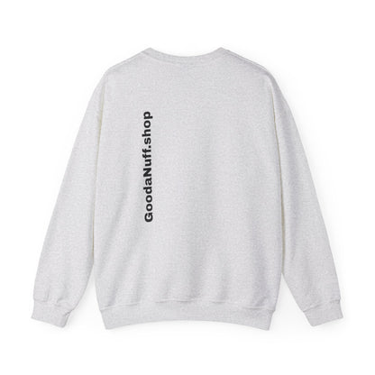 I AM Looking GoodaNuff Unisex Crewneck