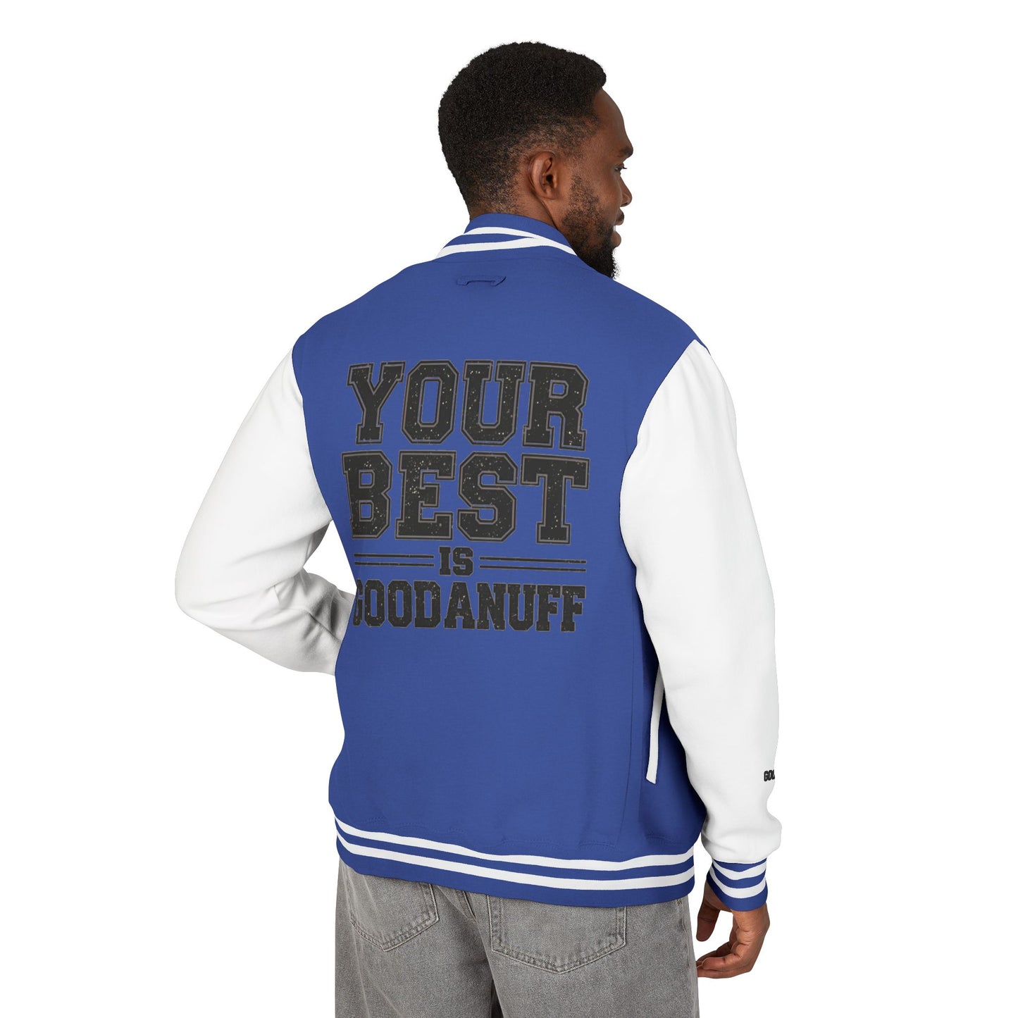 Your Best is GoodaNuff Unisex Letterman Jacket
