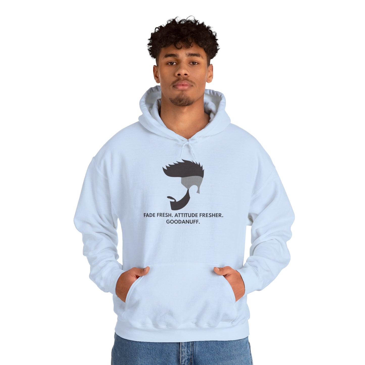 Fade Fresh. Attitude Fresher. GoodaNuff Unisex Hoodie