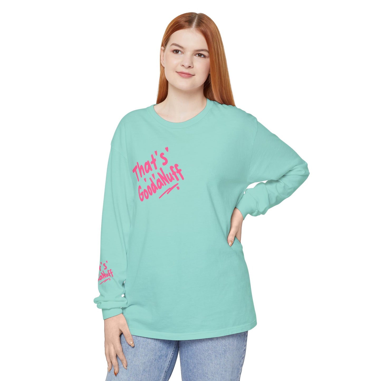 That's GoodaNuff Unisex Long Sleeve Tee