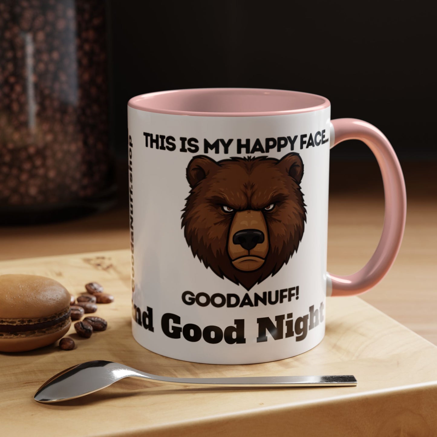 This is my Happy Face...GoodaNuff. Good Morning and Good Night Coffee Mug