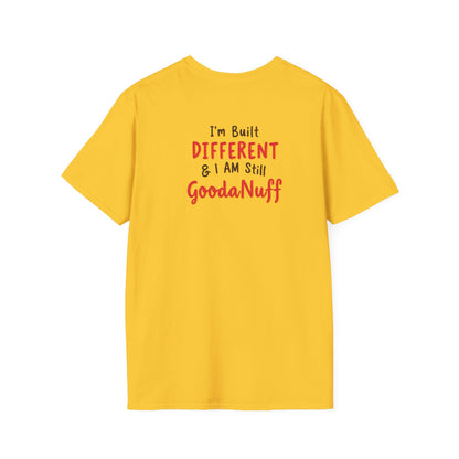 Im Built Different & I AM still GoodaNuff Unisex Softstyle T-Shirt