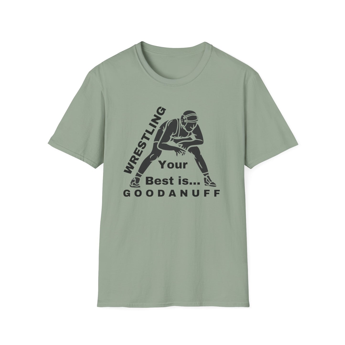 Wrestling Your Best is...GoodaNuff Unisex Softstyle T-Shirt