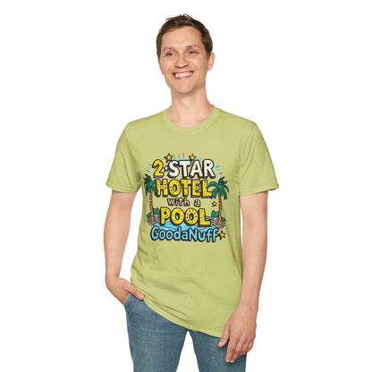 2 Star Hotel with a Pool. GoodaNuff Unisex Softstyle T-Shirt
