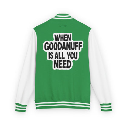 When GoodaNuff is all you Need Unisex Letterman Jacket