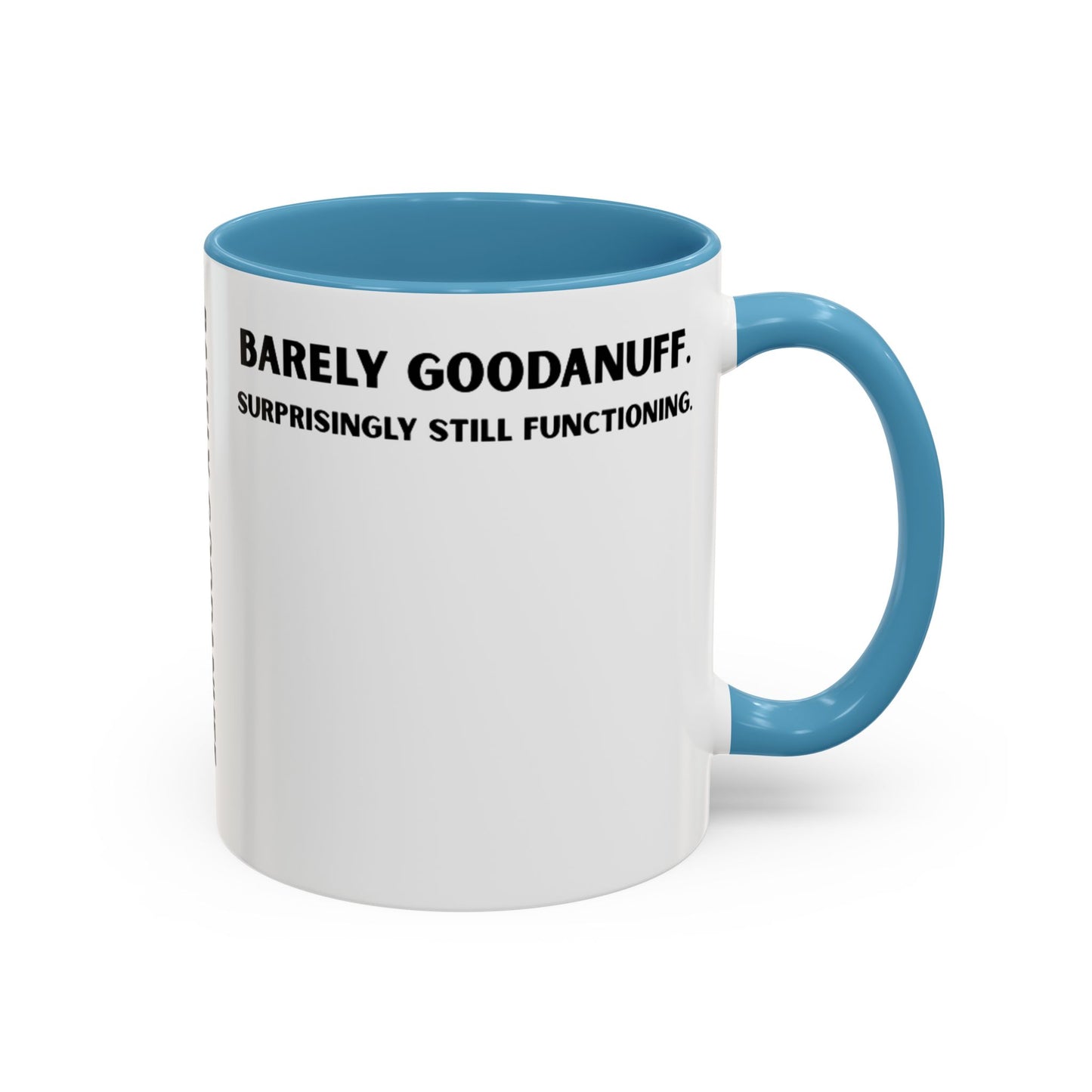 Barely GoodaNuff. Surprisingly Still Functioning Coffee Mug
