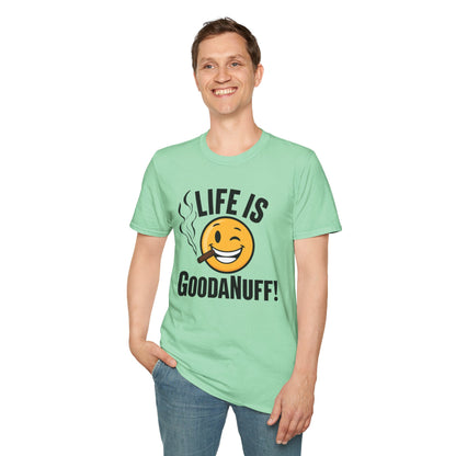 Life is GoodaNuff Unisex Softstyle T-Shirt