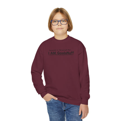 Remember to Tell yourself that...I AM GoodaNuff Unisex Youth Crewneck