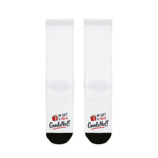 My Gift to you is...GoodaNuff Socks