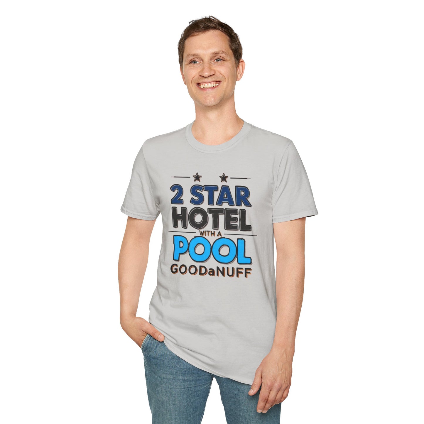 2 Star Hotel with a Pool. GoodaNuff Unisex Softstyle T-Shirt
