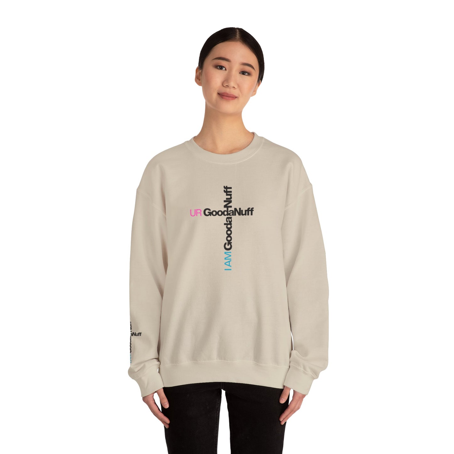 I AM GoodaNuff. UR GoodaNuff Unisex Crewneck