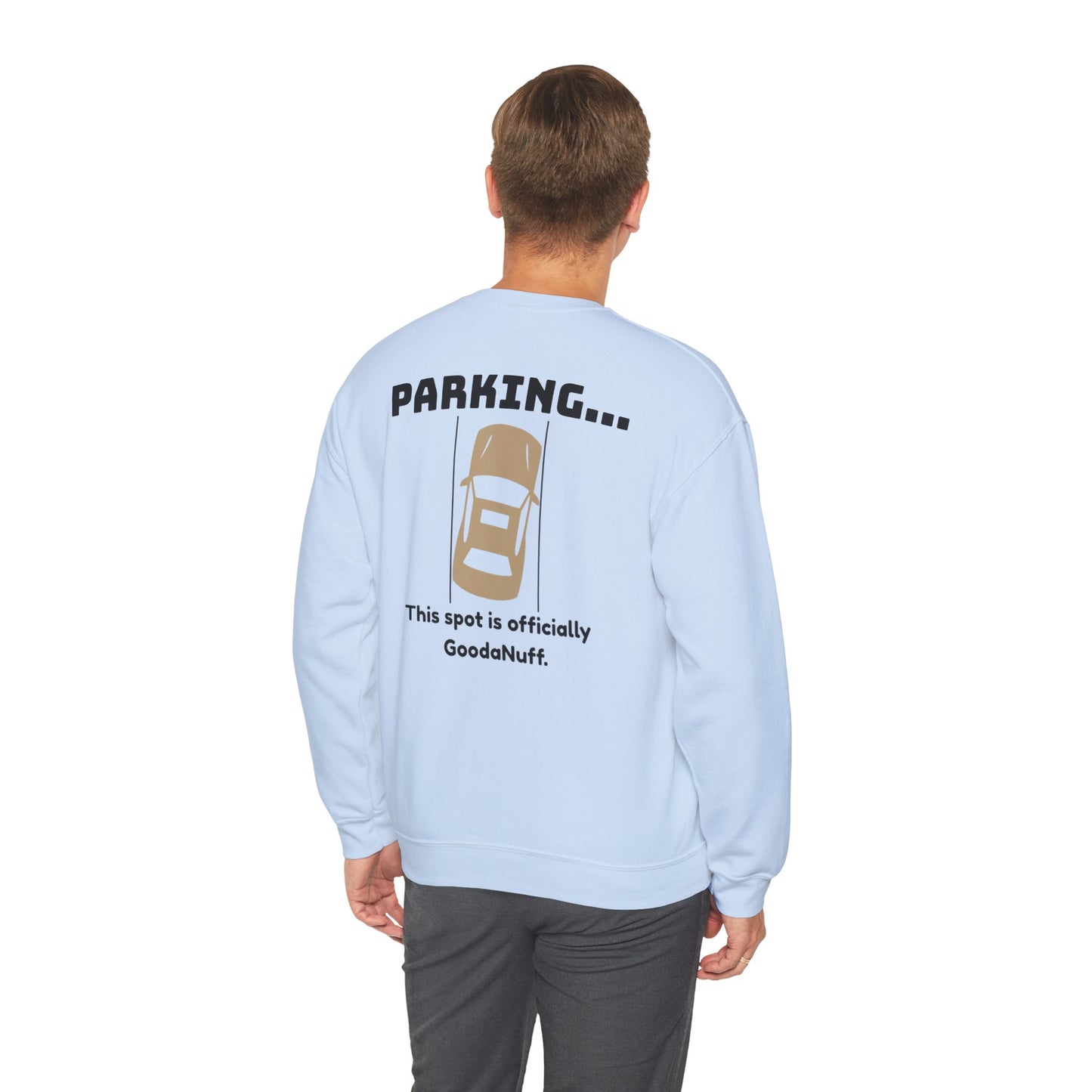 Parking...This spot is Officially GoodaNuff Unisex Crewneck