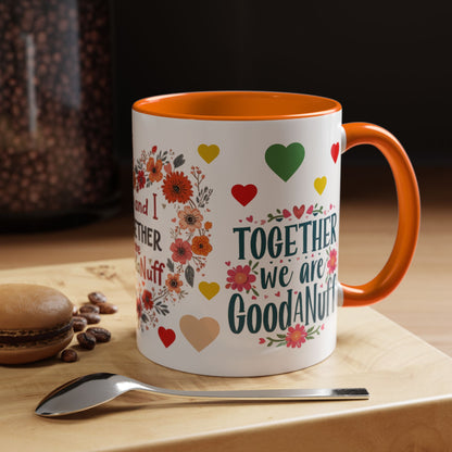 You and I Together are GoodaNuff Valentines Day Coffee Mug