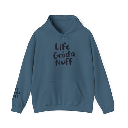 Life Is GoodaNuff Unisex Hoodie