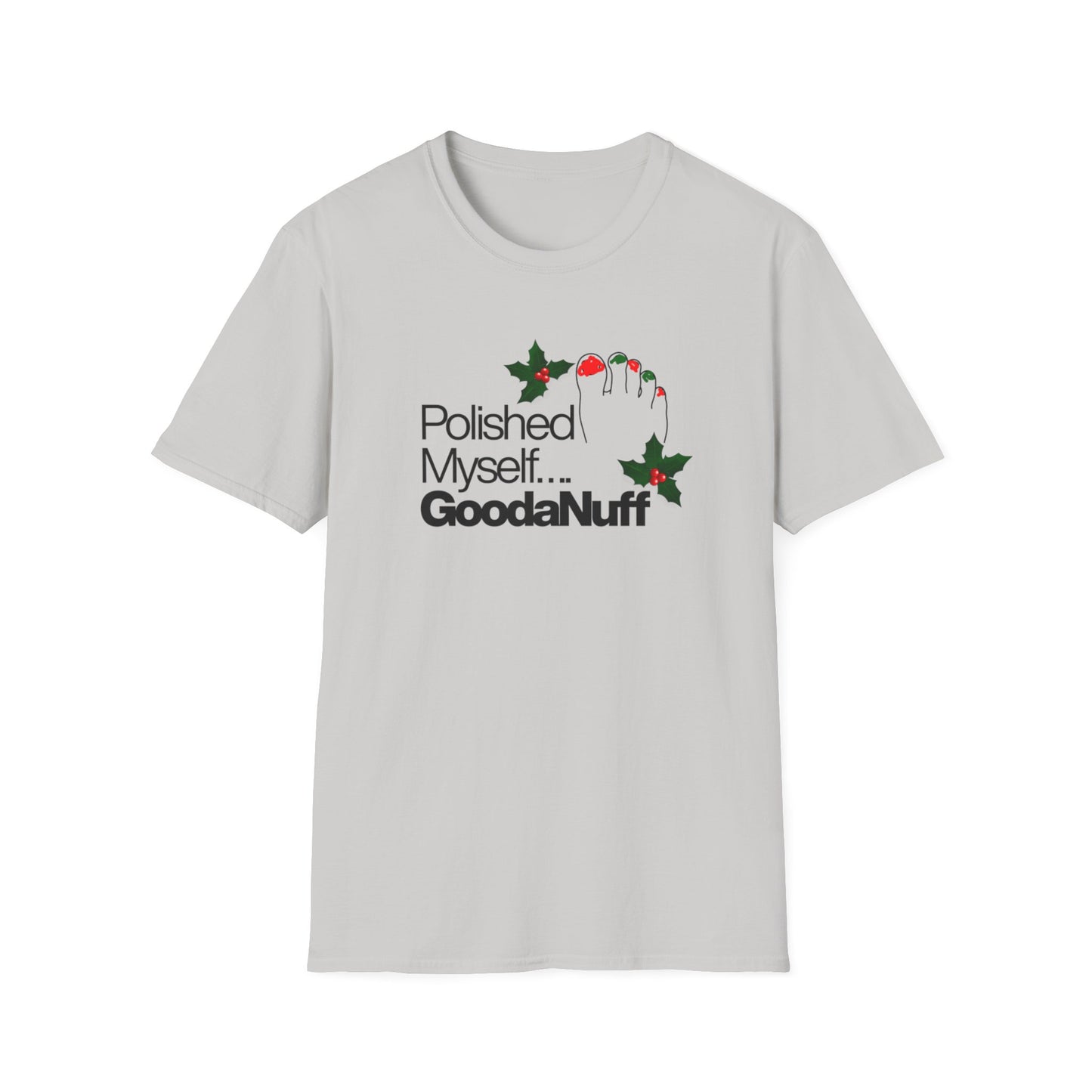 Polished Myself...GoodaNuff Unisex Softstyle T-Shirt