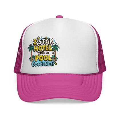 2 Star Hotel with a Pool. GoodaNuff Trucker Hat