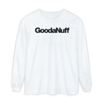 GoodaNuff Classic Unisex Long Sleeve Tee
