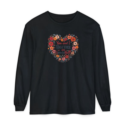 You and I Together are GoodaNuff Unisex Long Sleeve Tee