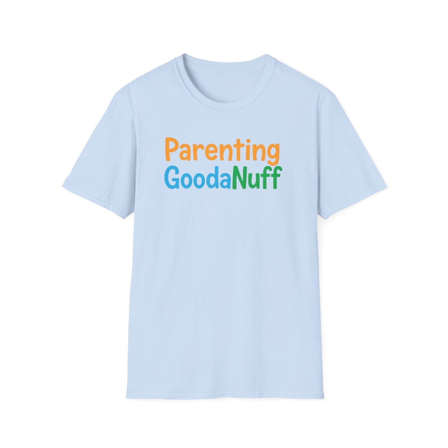 Parenting GoodaNuff Unisex Softstyle T-Shirt