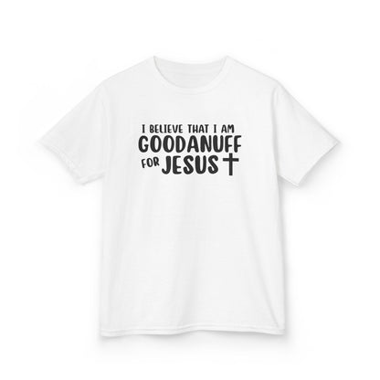 I Believe that I am GoodaNuff for Jesus Unisex Youth T-Shirt