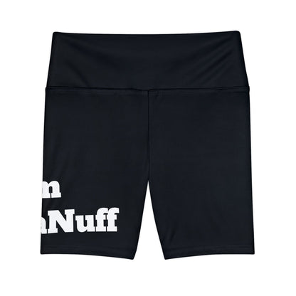 I Am GoodaNuff High Waist Biker Shorts