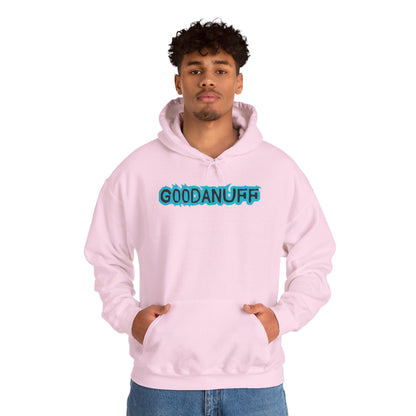 Get it. Got it. GoodaNuff Unisex Hoodie