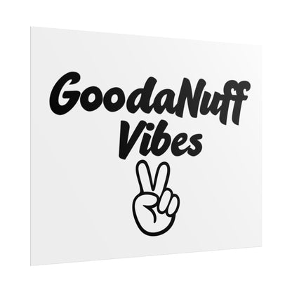 GoodaNuff Vibes Poster