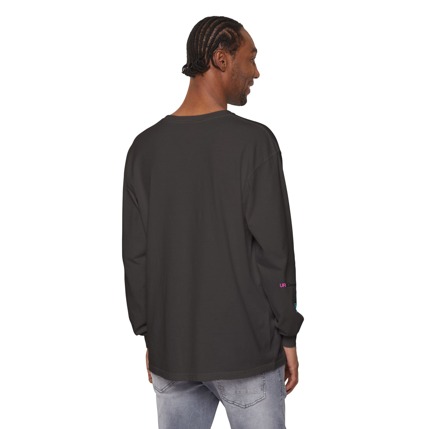 I Am GoodaNuff. UR GoodaNuff Unisex Long Sleeve Tee