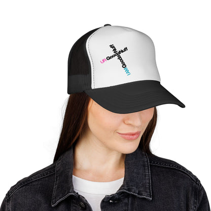 I AM GoodaNuff. UR GoodaNuff Trucker Hat