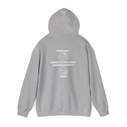 Hmmm....Does that Look GoodaNuff? Yup! Unisex Hoodie