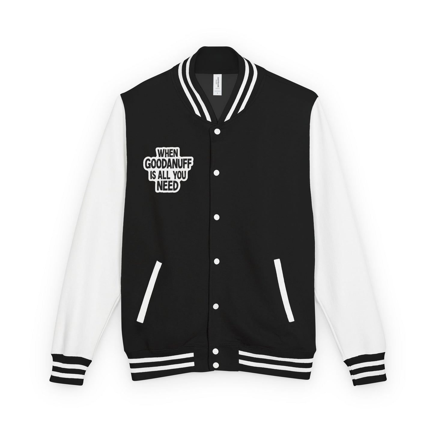 When GoodaNuff is all you Need Unisex Letterman Jacket