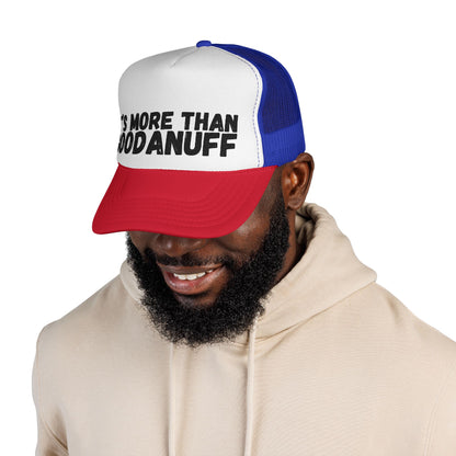 It's more than GoodaNuff Trucker Hat