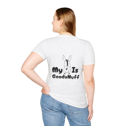 My A** is GoodaNuff Softstyle T-Shirt