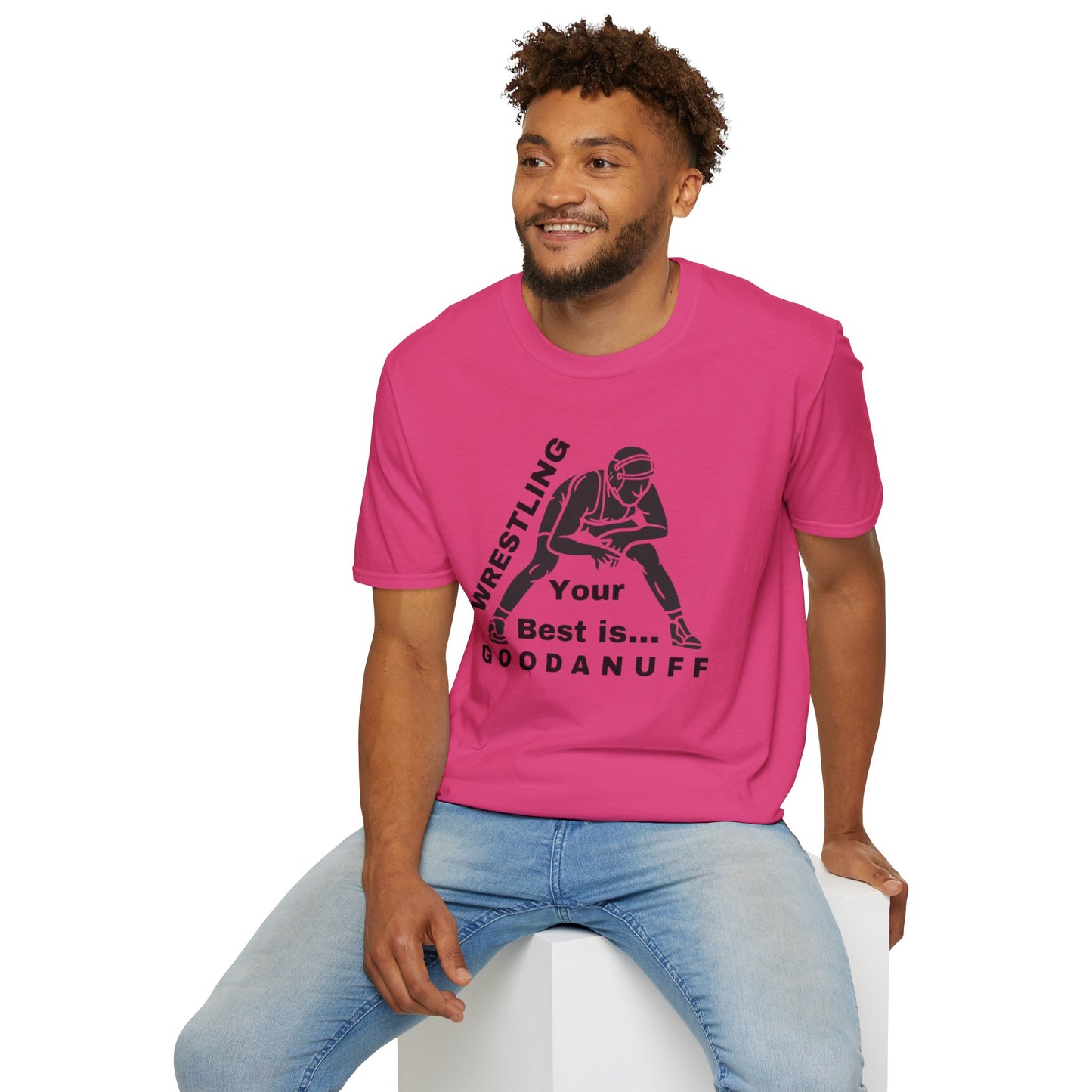 Wrestling Your Best is...GoodaNuff Unisex Softstyle T-Shirt